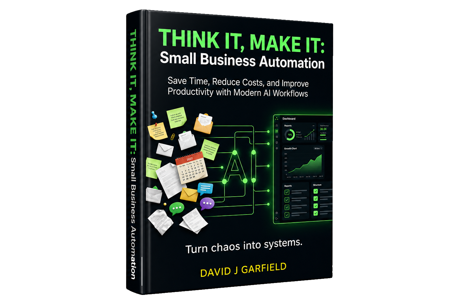 Think It, Make It: Small Business Automation — by David J Garfield