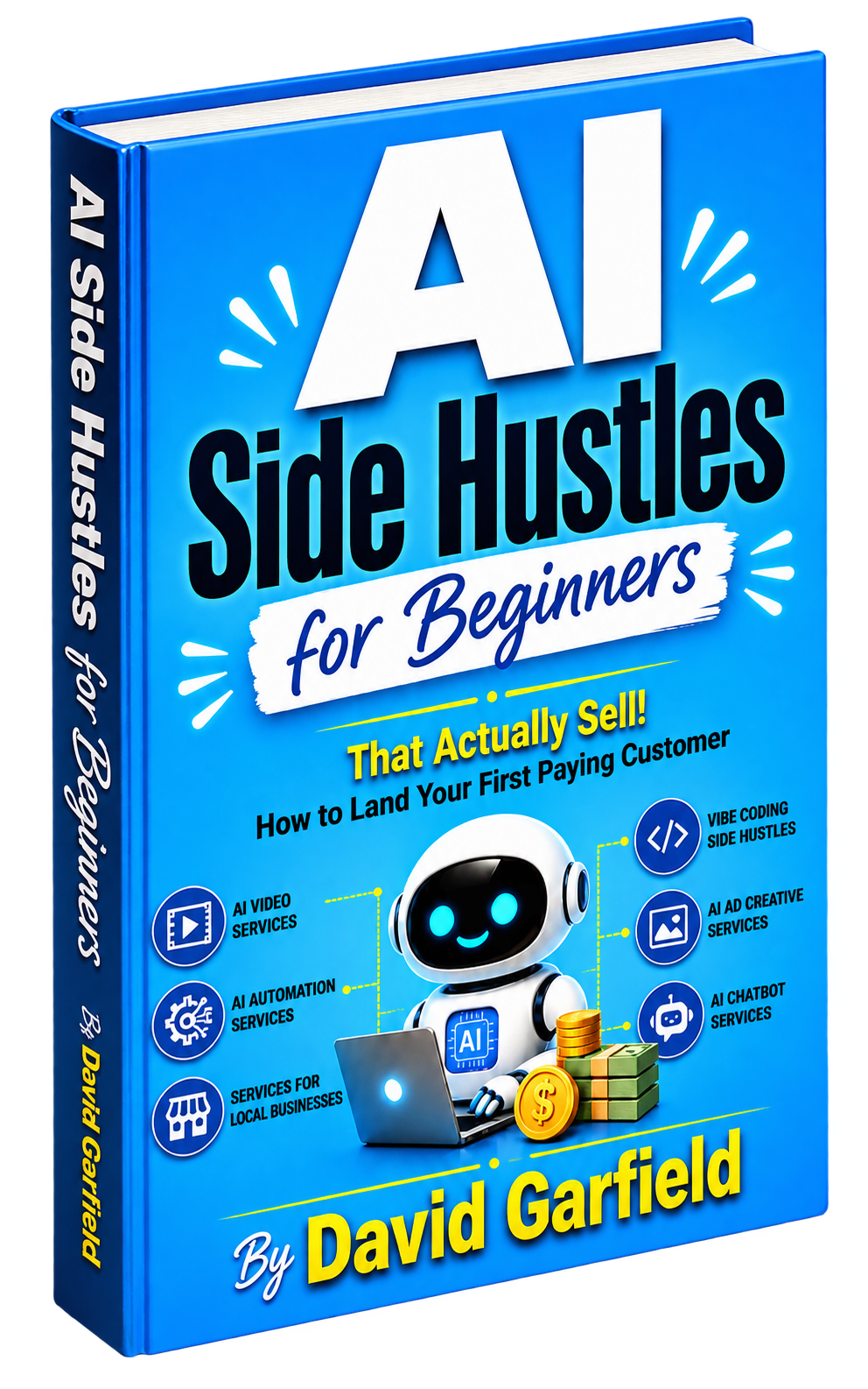 AI Side Hustles for Beginners That Actually Sell — by David Garfield